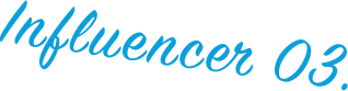Influencer 03