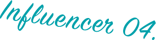 Influencer 04